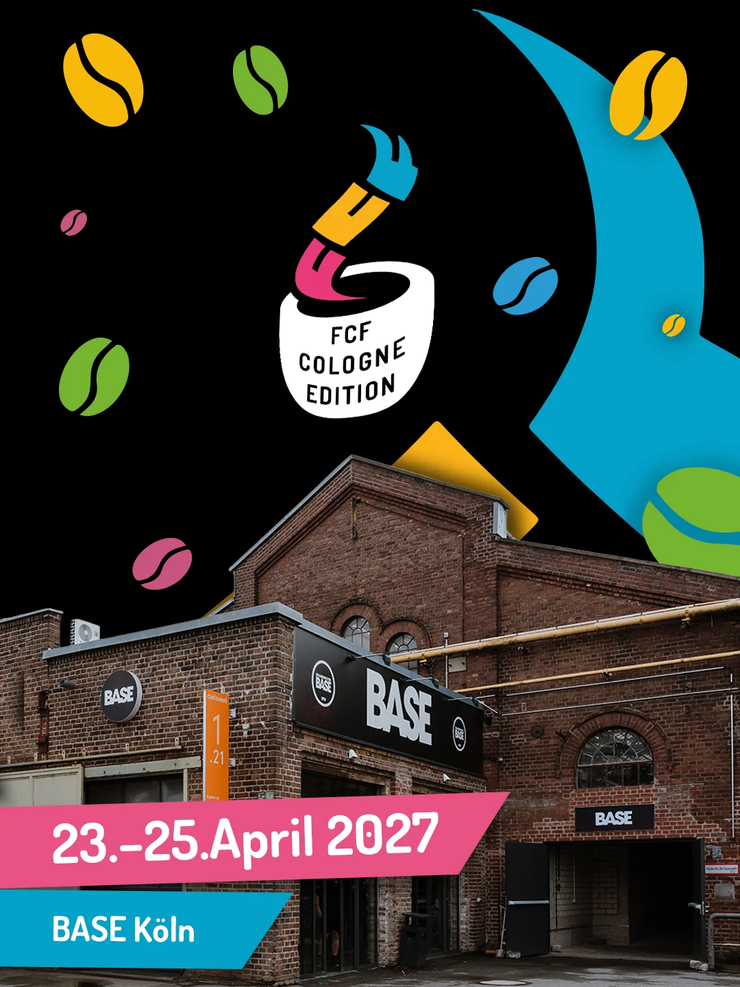 BASE Köln – FCF Cologne Edition 23.–25. April 2027